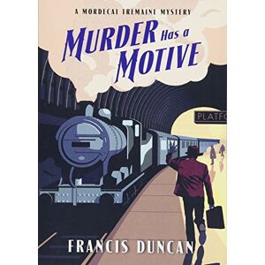 Francis Duncan - Gebraucht Murder Has A Motive (mordecai Tremaine Mystery, Band 2) - Preis Vom 09.05.2024 04:53:29 H