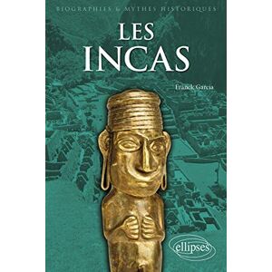 Franck Garcia - Gebraucht Les Incas (biographies Et Mythes Historiques) - Preis Vom 03.05.2024 04:54:52 H