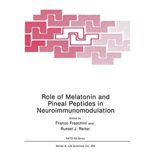 Franco Fraschini - Role Of Melatonin And Pineal Peptides In Neuroimmunomodulation (nato Science Series A: (closed)) (nato Science Series A:, 204, Band 204)