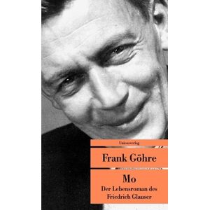 Frank Göhre - Gebraucht Mo. Der Lebensroman Des Friedrich Glauser - Preis Vom 08.05.2024 04:49:53 H