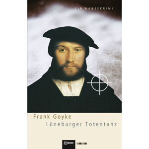 Frank Goyke - Gebraucht Lüneburger Totentanz: Ein Hansekrimi - Preis Vom 29.04.2024 04:59:55 H