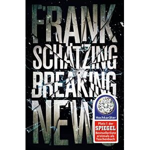 Frank Schätzing - Gebraucht Breaking News: Roman - Preis Vom 26.04.2024 05:02:28 H