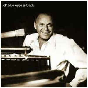Frank Sinatra - Gebraucht Ol' Blue Eyes Is Back - Preis Vom 14.05.2024 04:49:28 H