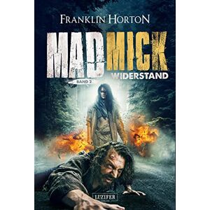 Franklin Horton - Gebraucht Mad Mick - Widerstand: Endzeit-thriller - Preis Vom 30.04.2024 04:54:15 H