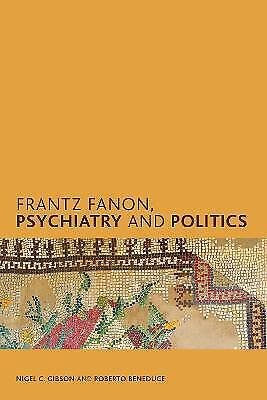 Frantz Fanon, Psychiatry And Politics | Nigel C. Gibson (u. A.) | Taschenbuch
