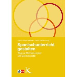 Franz-joseph Meißner - Gebraucht Spanischunterricht Gestalten: Wege Zu Mehrsprachigkeit Und Mehrkulturalität - Preis Vom 09.05.2024 04:53:29 H