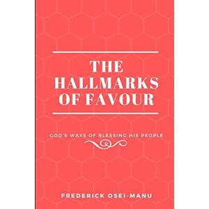 Frederick Osei-manu - The Hallmarks Of Favour