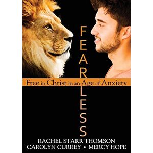 Furchtlos: Frei In Christus In Einem Zeitalter Der Angst Von Thomson, Rachel Starr