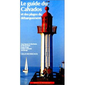 G Rossignol - Gebraucht Le Guide Du Calvados - Preis Vom 29.04.2024 04:59:55 H