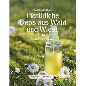 Gabriela Nedoma - Gebraucht Das Große Kleine Buch: Natürliche Deos Aus Wald Und Wiese: Einfach Selbst Gemacht - Preis Vom 27.04.2024 04:56:19 H