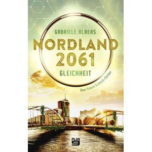 Gabriele Albers - Gebraucht Nordland 2061: Gleichheit - Preis Vom 26.04.2024 05:02:28 H