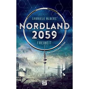 Gabriele Albers - Gebraucht Nordland 2059: Freiheit - Preis Vom 26.04.2024 05:02:28 H