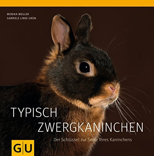 Gabriele Linke-grün - Gebraucht Typisch Zwergkaninchen: Der Schlüssel Zur Seele Ihres Kaninchens - Preis Vom 29.04.2024 04:59:55 H