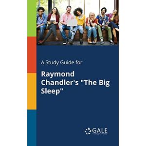 Gale, Cengage Learning - Gebraucht A Study Guide For Raymond Chandler's The Big Sleep - Preis Vom 08.05.2024 04:49:53 H