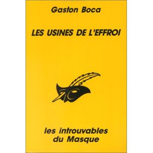 Gaston Boca - Gebraucht Les Usines De L'effroi (le Masque) - Preis Vom 03.05.2024 04:54:52 H