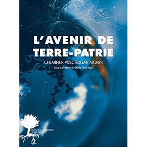 Gebraucht L'avenir De Terre-patrie: Cheminer Avec Edgar Morin - Preis Vom 29.04.2024 04:59:55 H