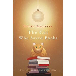 Gebraucht The Cat Who Saved Books: Sosuke Natsukawa - Preis Vom 27.04.2024 04:56:19 H