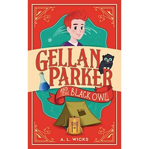 Gellan Parker Und Die Schwarze Eule Von A.l. Wicks