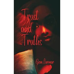 Gem Larmar - Trust And Truths