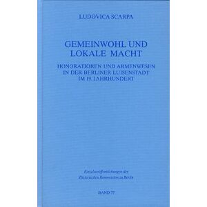 Gemeinwohl Und Lokale Macht Honoratioren Und Armenwesen In Der Berliner Lui 6758