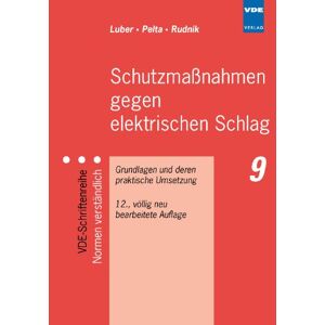 Georg Luber - Gebraucht Schutzmaßnahmen Gegen Elektrischen Schlag: Grundlagen Und Deren Praktische Umsetzung - Preis Vom 28.04.2024 04:54:08 H