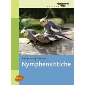 Georg Radtke - Gebraucht Nymphensittiche: Edition Gefiederte Welt - Preis Vom 29.04.2024 04:59:55 H