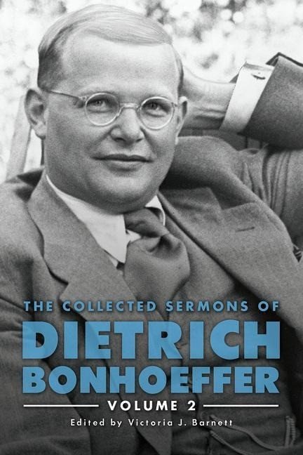 Gesammelte Predigten Von Dietrich Bonhoeffer, Die: Band 2 Von Victoria J. Barnett (