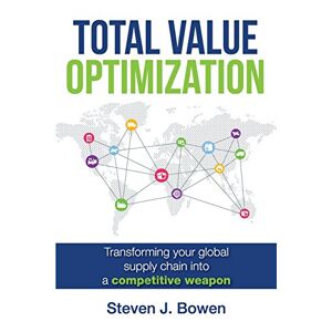 Gesamtwertoptimierung: Umwandlung Ihres Globalen Bedarfs - Taschenbuch/softback N