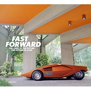 Gestalten - Gebraucht Fast Forward. Autos Für Die Zukunft, Die Zukunft Des Autos - Preis Vom 07.05.2024 04:51:04 H