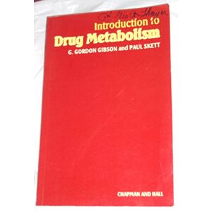 Gibson, G. Gordon - Gebraucht Introduction To Drug Metabolism - Preis Vom 29.04.2024 04:59:55 H