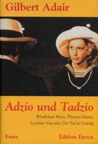 Gilbert Adair - Gebraucht Adzio Und Tadzio - Preis Vom 14.05.2024 04:49:28 H