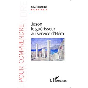 Gilbert Andrieu - Gebraucht Jason Le Guérisseur Au Service D'héra - Preis Vom 30.04.2024 04:54:15 H