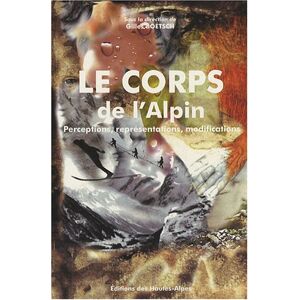 Gilles Boëtsch - Gebraucht Le Corps De L'alpin: Perceptions, Représentations, Modifications - Preis Vom 09.05.2024 04:53:29 H