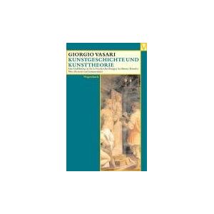 Giorgio Vasari - Gebraucht Kunstgeschichte Und Kunsttheorie: Eine Einführung In Die Lebensbeschreibung Berühmter Künstler - Preis Vom 13.05.2024 04:51:39 H