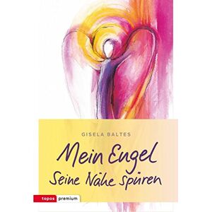 Gisela Baltes - Gebraucht Mein Engel: Seine Nähe Spüren (topos Taschenbücher) - Preis Vom 28.04.2024 04:54:08 H