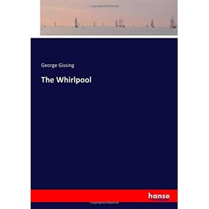 Gissing, George Gissing - The Whirlpool