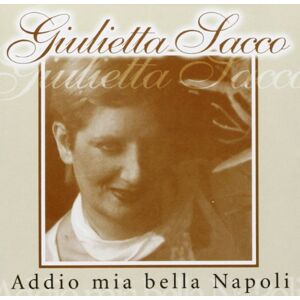 Giulietta Sacco - Gebraucht Addio Mia Bella Napoli - Preis Vom 27.04.2024 04:56:19 H