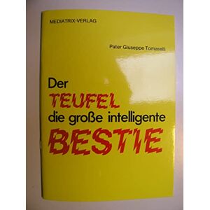 Giuseppe Tomaselli - Gebraucht Der Teufel Die Große Intelligente Bestie - Preis Vom 30.04.2024 04:54:15 H