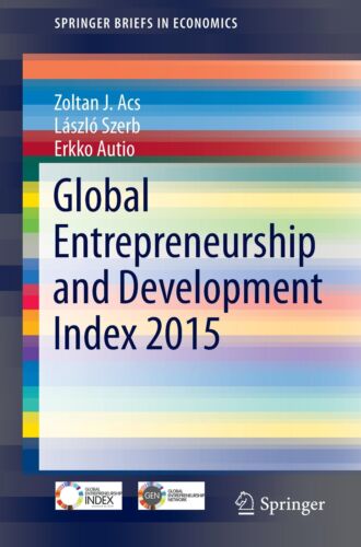 Global Entrepreneurship And Development Index 2015 (springerbriefs In Economics)