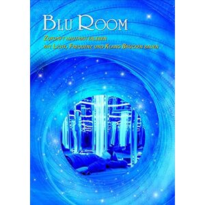 Gräf, Irmgard Maria - Gebraucht Blu Room Zukunft Hautnah Erleben: Mit Licht, Frequenz Und Klang Brücken Bauen - Preis Vom 29.04.2024 04:59:55 H