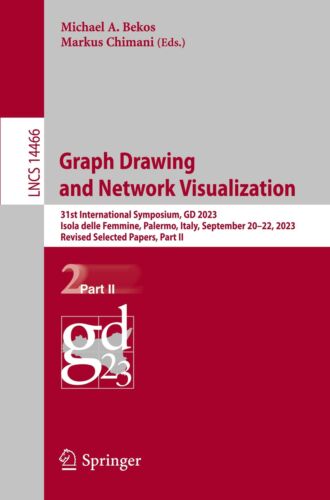 Grafikzeichnung Und Netzwerkvisualisierung: 31. Internationales Symposium, Gd 2023, 