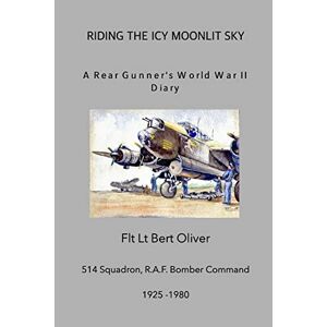 Graham Jenkinson - Riding The Icy Moonlit Sky. A Rear Gunner's World War Ii Diary