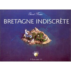 Gérard Rossini - Gebraucht Bretagne Indiscrète - Preis Vom 14.05.2024 04:49:28 H