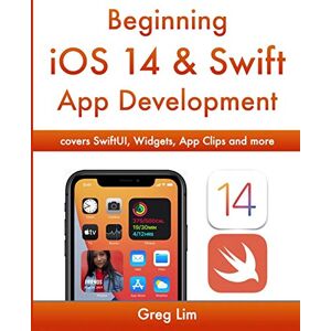 Greg Lim - Gebraucht Beginning Ios 14 & Swift 5 App Development: Develop Ios Apps, Widgets With Xcode 12, Swift 5, Swiftui, Arkit And More: Develop Ios Apps With Xcode 12, Swift 5, Swiftui, Mlkit, Arkit And More - Preis Vom 27.04.2024 04:56:19 H