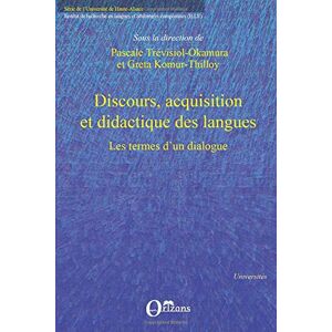 Greta Komur-thilloy - Discours, Acquisition Et Didactique Des Langues: Les Termes D'un Dialogue