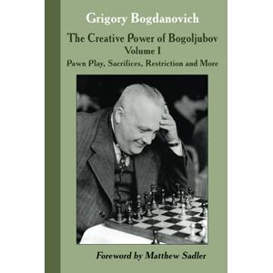 Grigory Bogdanovich | The Creative Power Of Bogoljubov Volume I | Buch (2020)