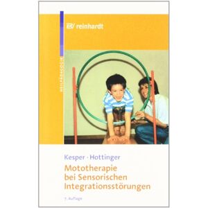 Gudrun Kesper - Gebraucht Mototherapie Bei Sensorischen Integrationsstörungen: Eine Anleitung Zur Praxis - Preis Vom 03.05.2024 04:54:52 H