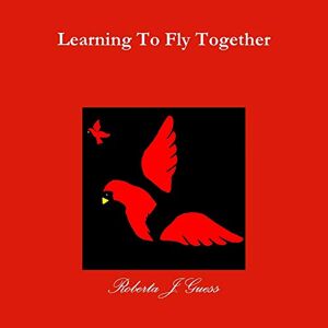 Guess, R. J. - Learning To Fly Together