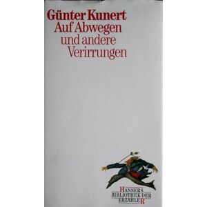 Günter Kunert - Gebraucht Auf Abwegen Und Andere Verirrungen - Preis Vom 28.04.2024 04:54:08 H