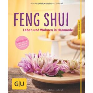 Günther Sator - Gebraucht Feng Shui: Leben Und Wohnen In Harmonie (gu Ratgeber Gesundheit) - Preis Vom 13.05.2024 04:51:39 H
